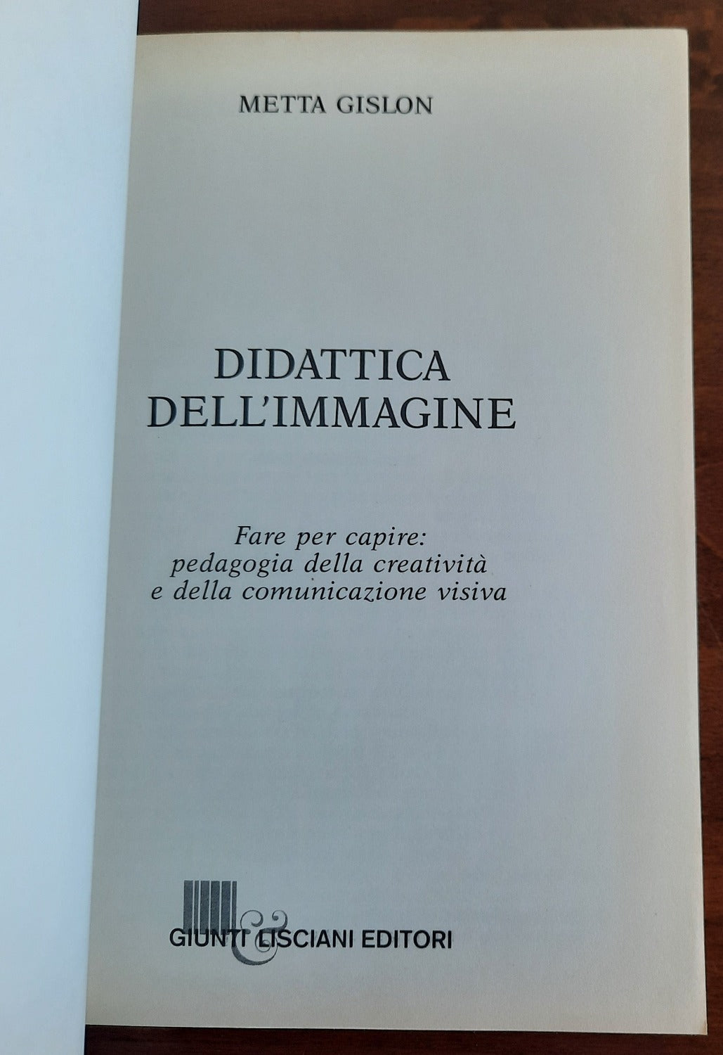 Didattica dell’immagine. Fare per capire: pedagogia della creatività e della comunicazione visiva - Libreria Biellese