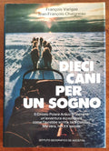 Dieci cani per un sogno - De Agostini - 1984 - Libreria Biellese