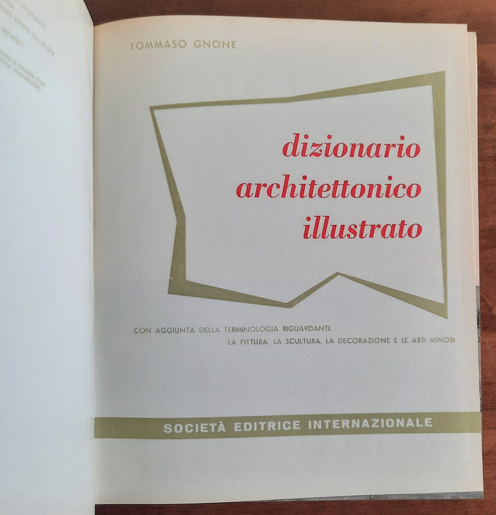 Dizionario architettonico illustrato. Con aggiunta della terminologia riguardante la pittura, la scultura, la decorazione e le arti minori - Libreria Biellese