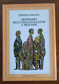 Dizionario degli italiani illustri e meschini dal 1870 ad oggi - Libreria Biellese