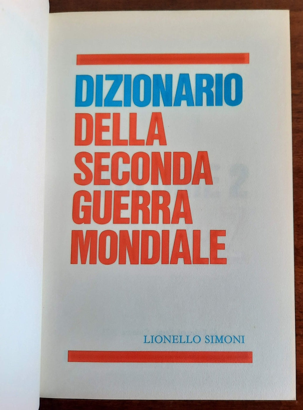 Dizionario della Seconda Guerra Mondiale - 2 vol. - Ed. Ferni - 1974 - Libreria Biellese