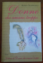 Donne che amano troppo + Lettere di donne che amano troppo - Libreria Biellese