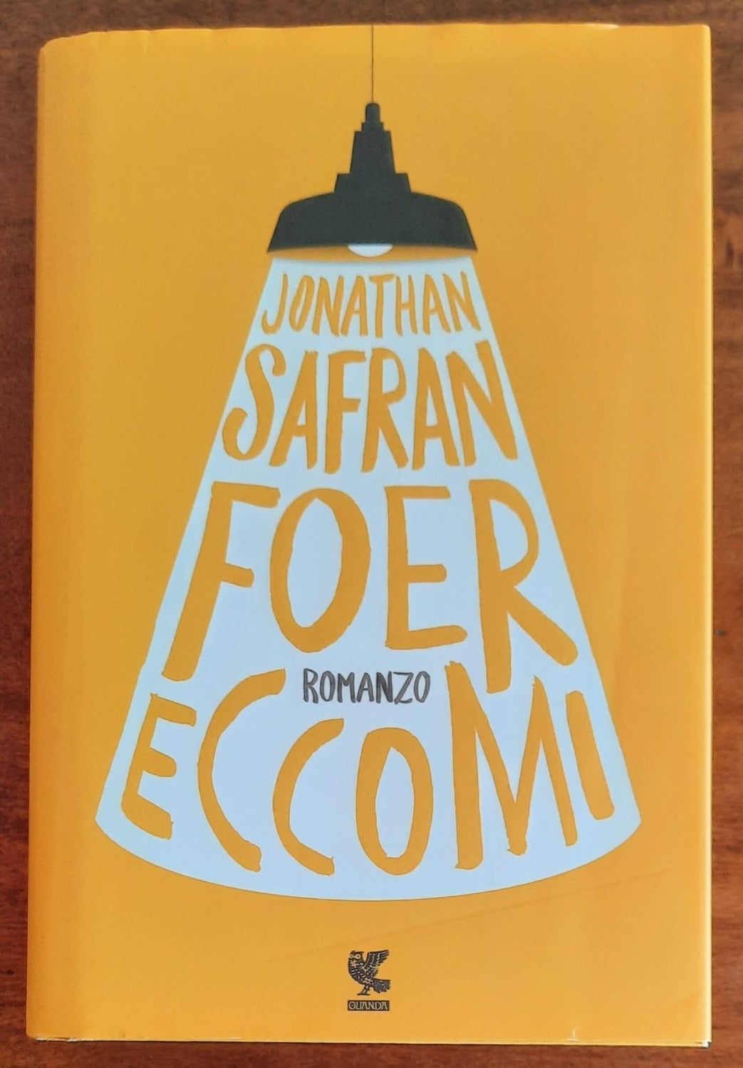 Eccomi - di Jonathan S. Foer - Guanda - 2016 - Libreria Biellese