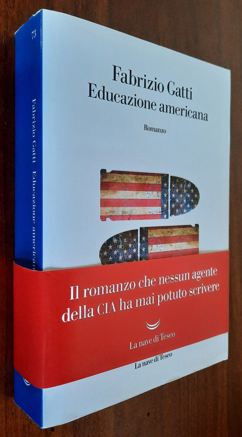 Educazione americana. Il romanzo che nessun agente della CIA ha mai potuto scrivere - Libreria Biellese