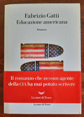 Educazione americana. Il romanzo che nessun agente della CIA ha mai potuto scrivere - Libreria Biellese