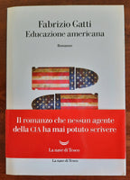Educazione americana. Il romanzo che nessun agente della CIA ha mai potuto scrivere - Libreria Biellese