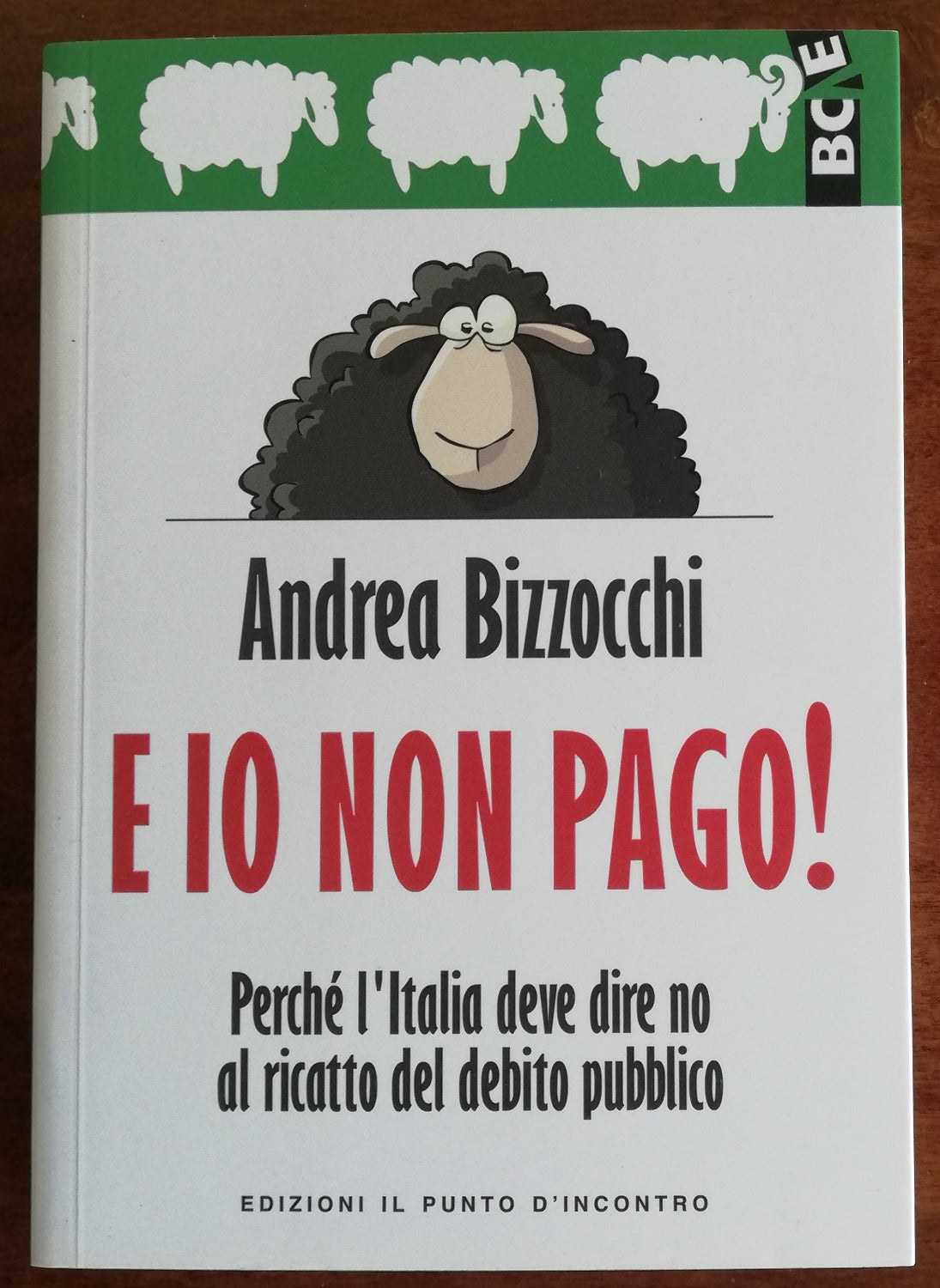 E io non pago! Perché l’Italia deve dire no al ricatto del debito pubblico - Libreria Biellese