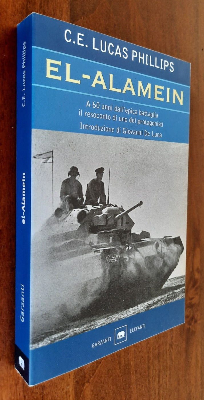 El-Alamein. A 60 anni dall’epica battaglia il resoconto di uno dei protagonisti - Libreria Biellese