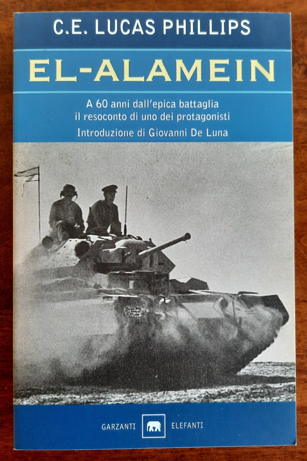 El-Alamein. A 60 anni dall’epica battaglia il resoconto di uno dei protagonisti - Libreria Biellese