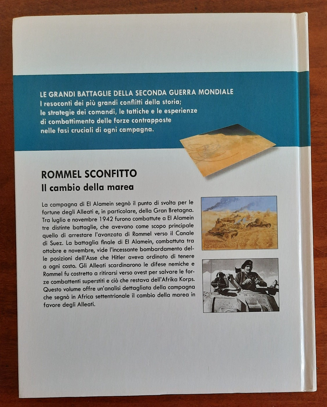 El Alamein, luglio 1942. Rommel sconfitto. Il cambio della marea