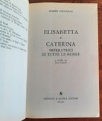 Elisabetta e Caterina Imperatrici di tutte le Russie - Libreria Biellese