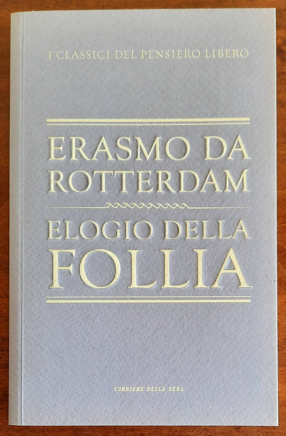 Elogio della follia - Erasmo Da Rotterdam - 2010 - Libreria Biellese