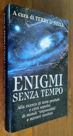 Enigmi senza tempo. Alla ricerca di terre perdute e città sepolte, di mondi impossibili e misteri insoluti - Libreria Biellese