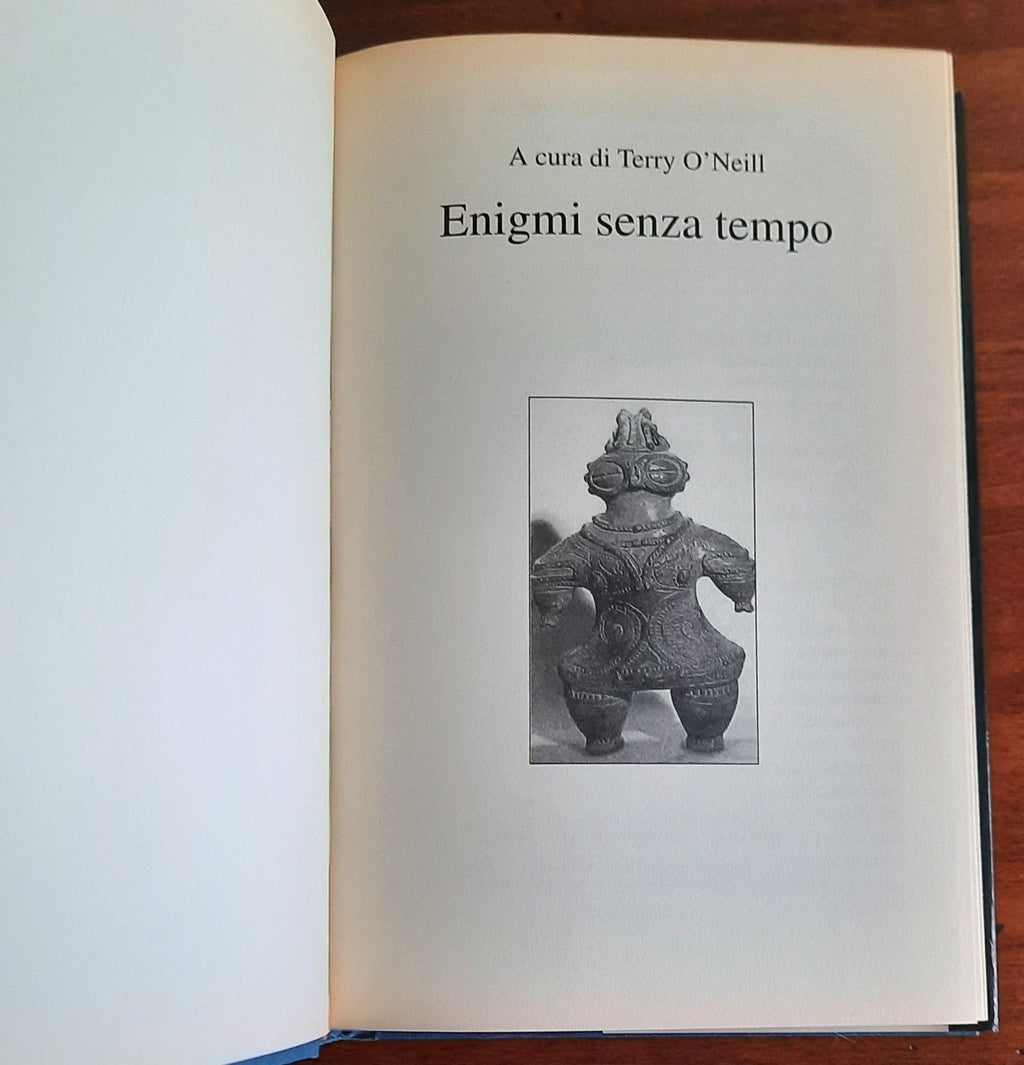Enigmi senza tempo. Alla ricerca di terre perdute e città sepolte, di mondi impossibili e misteri insoluti - Libreria Biellese
