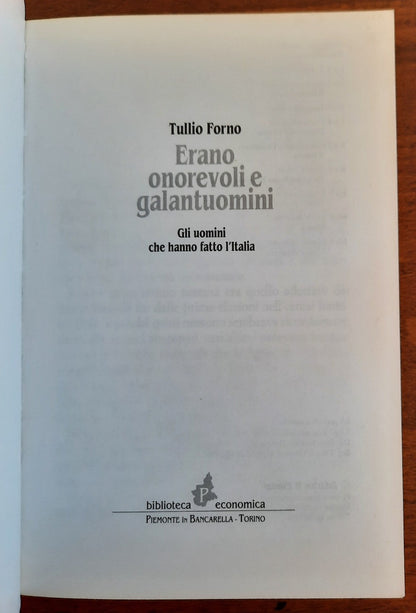 Erano onorevoli e galantuomini. Gli uomini che fecero l’Italia
