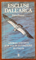 Esclusi dall’arca. Animali estinti e in via di estinzione in Italia - Libreria Biellese