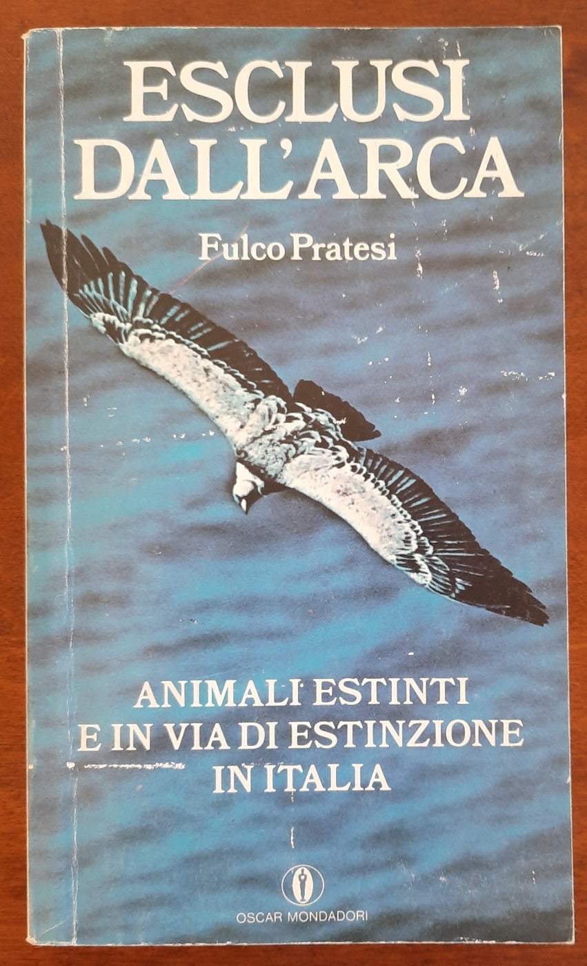 Esclusi dall’arca. Animali estinti e in via di estinzione in Italia - Libreria Biellese