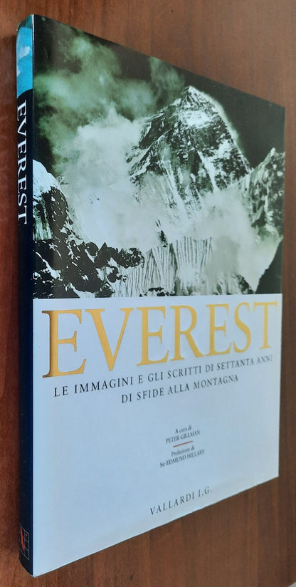 Everest. Le immagini e gli scritti di settanta anni di sfide alla montagna