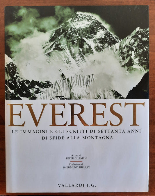 Everest. Le immagini e gli scritti di settanta anni di sfide alla montagna