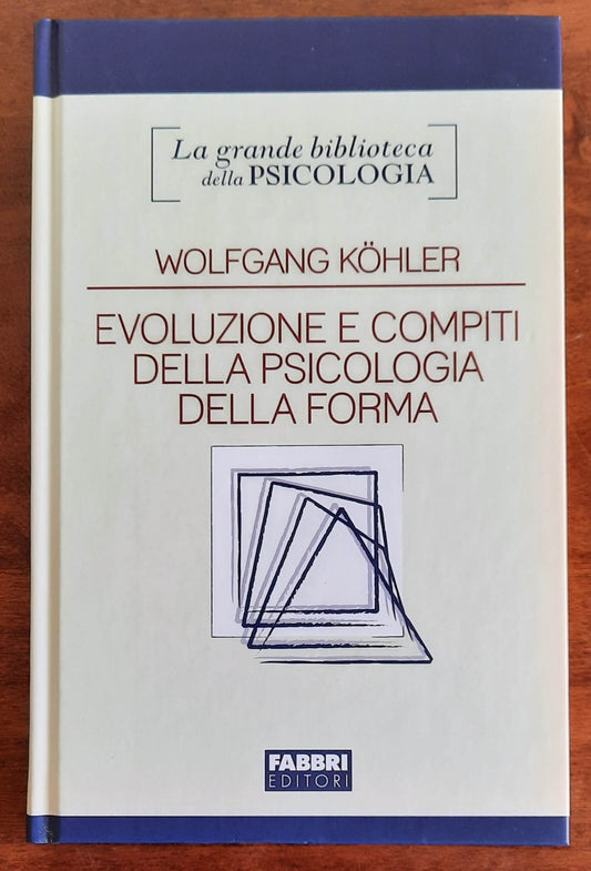 Evoluzione e compiti della psicologia della forma - di Wolfgang Kohler