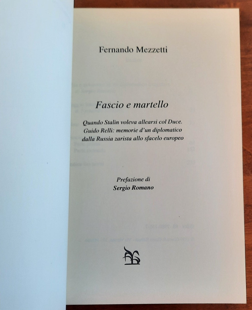 Fascio e martello. Quando Stalin voleva allearsi col duce. Guido Relli: memorie diun diplomatico dalla Russia zarista allo sfacelo europeo - Libreria Biellese