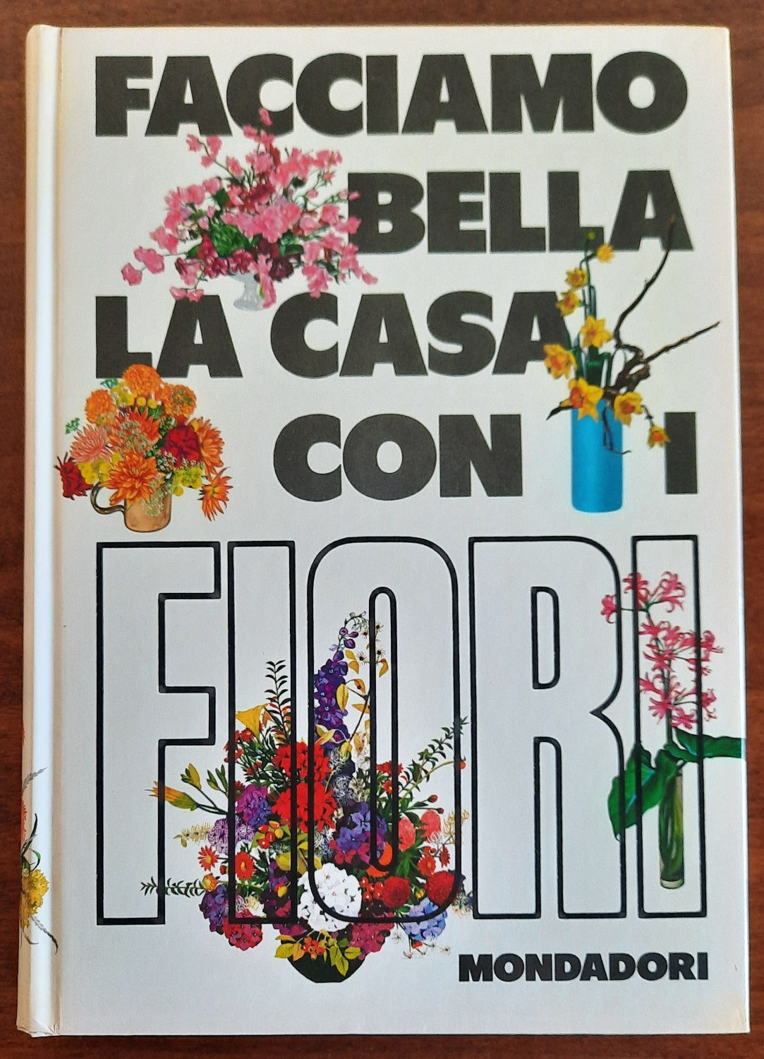 Facciamo bella la casa con i fiori - Libreria Biellese