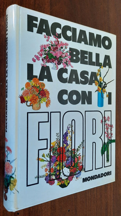 Facciamo bella la casa con i fiori