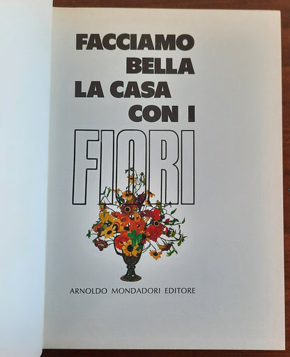 Facciamo bella la casa con i fiori