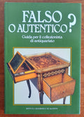 Falso o autentico ? Guida per il collezionista d’antiquariato - Libreria Biellese