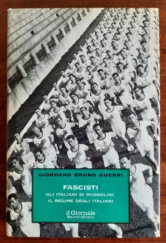 Fascisti. Gli italiani di Mussolini. Il regime degli italiani