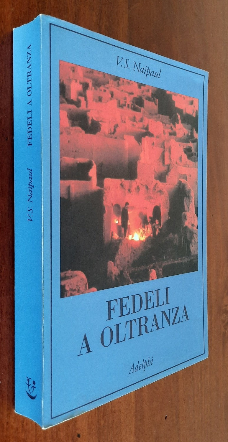 Fedeli a oltranza: Un viaggio tra i popoli convertiti all’Islam - Libreria Biellese