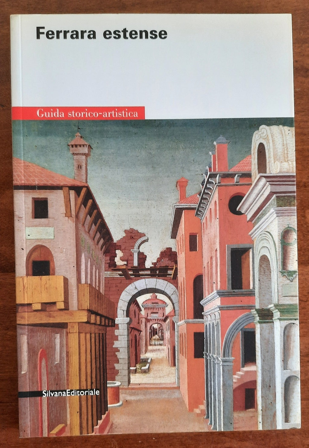 Ferrara estense: guida storico-artistica - Libreria Biellese