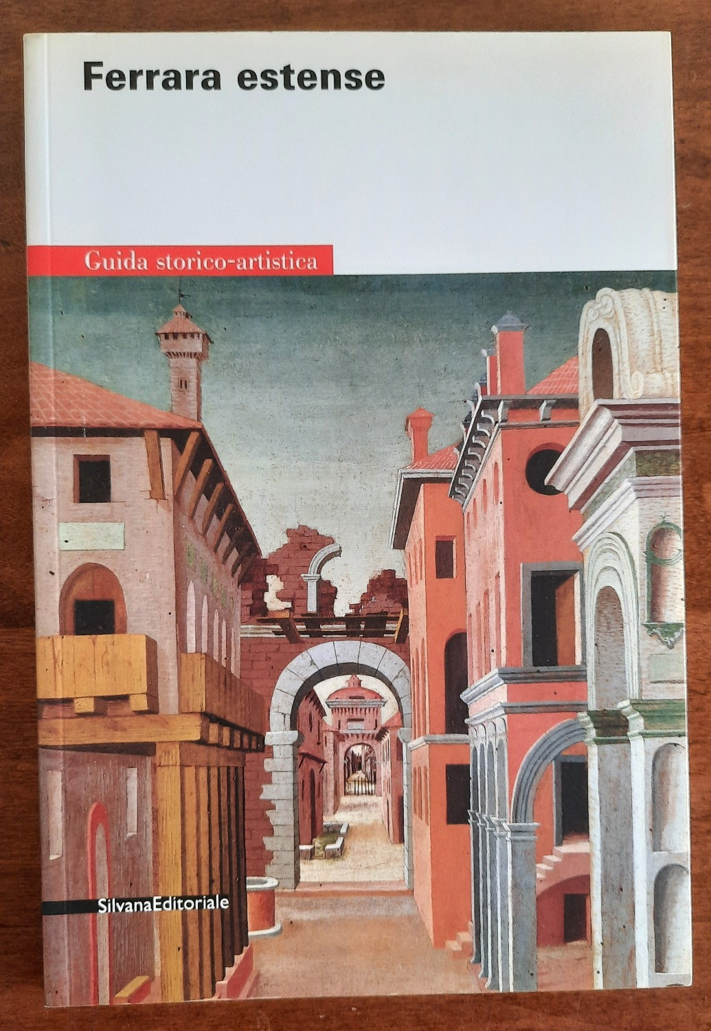 Ferrara estense: guida storico-artistica - Libreria Biellese