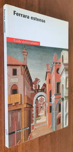 Ferrara estense: guida storico-artistica - Libreria Biellese