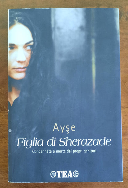 Figlia di Sherazade. Condannata a morte dai propri genitori - Libreria Biellese