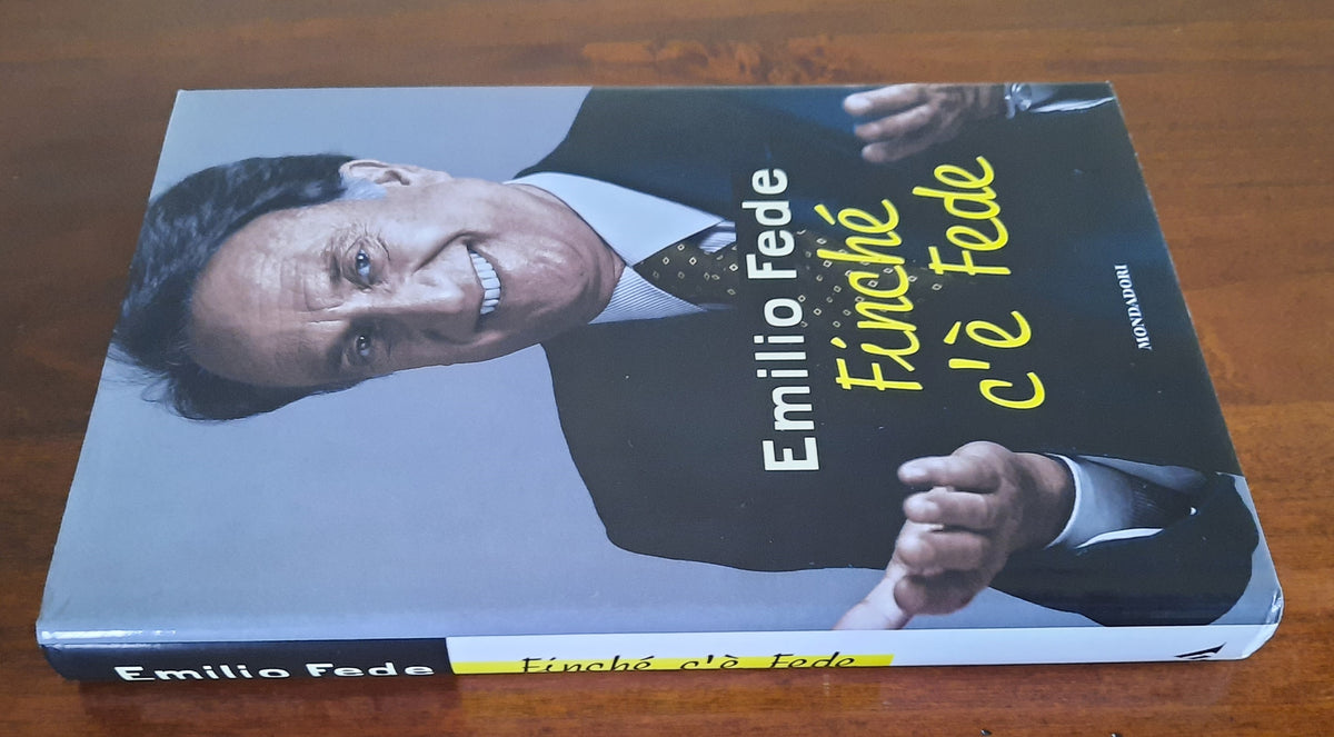 Finché c’è Fede - Mondadori - Libreria Biellese