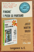 Finché i piedi ci portano - Longanesi - 1970 - Libreria Biellese
