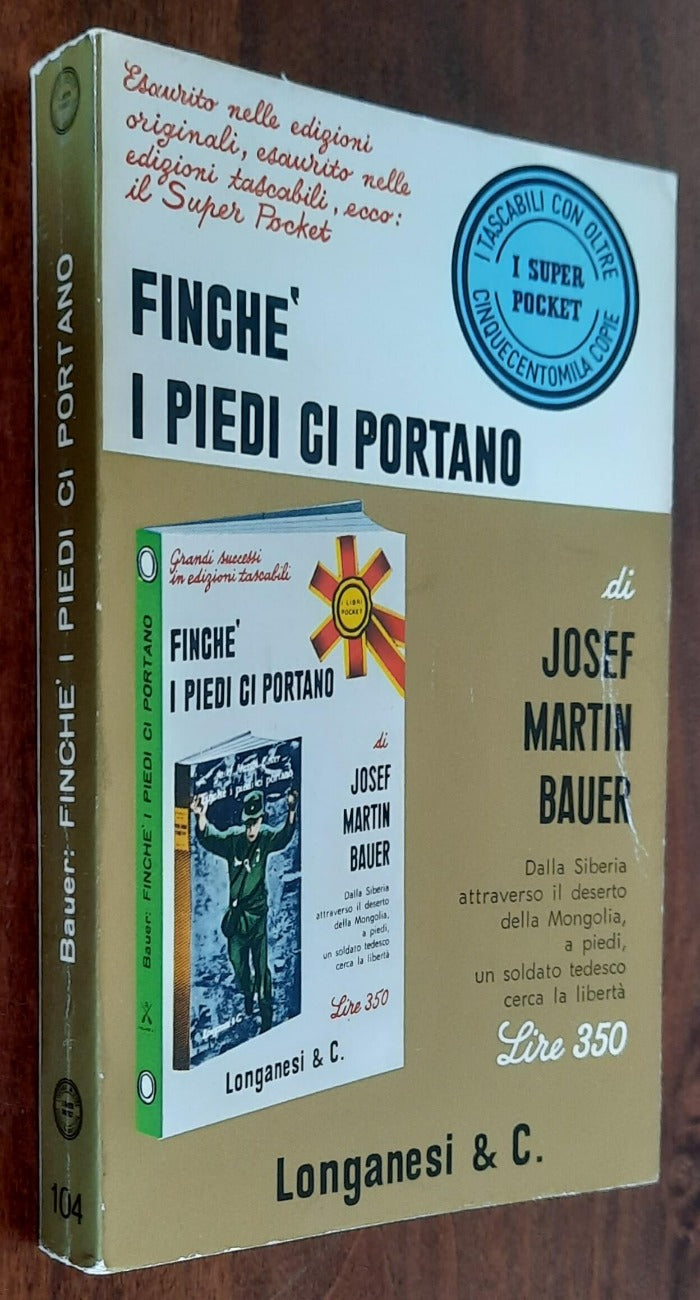 Finché i piedi ci portano - Longanesi - 1970 - Libreria Biellese