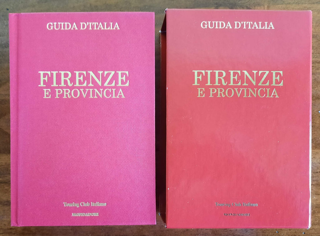 Firenze e provincia - Touring Club Italiano - Mondadori - Libreria Biellese