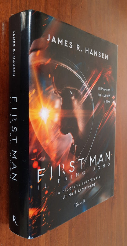 First man. Il primo uomo. La biografia autorizzata di Neil Armstrong