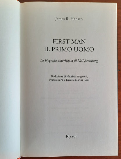 First man. Il primo uomo. La biografia autorizzata di Neil Armstrong