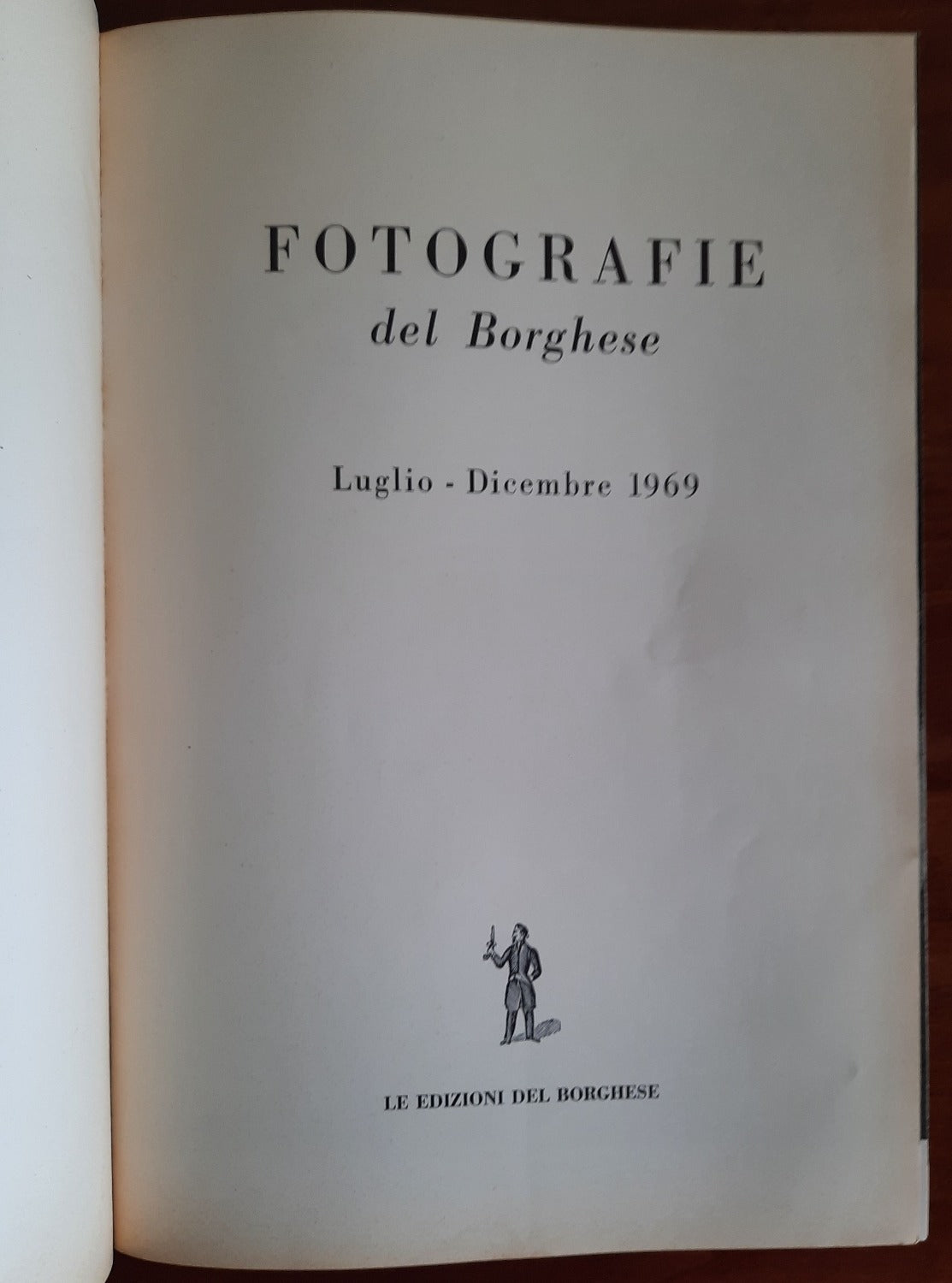 Fotografie del Borghese. Luglio - Dicembre 1969