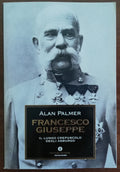 Francesco Giuseppe: il lungo crepuscolo degli Asburgo - Libreria Biellese