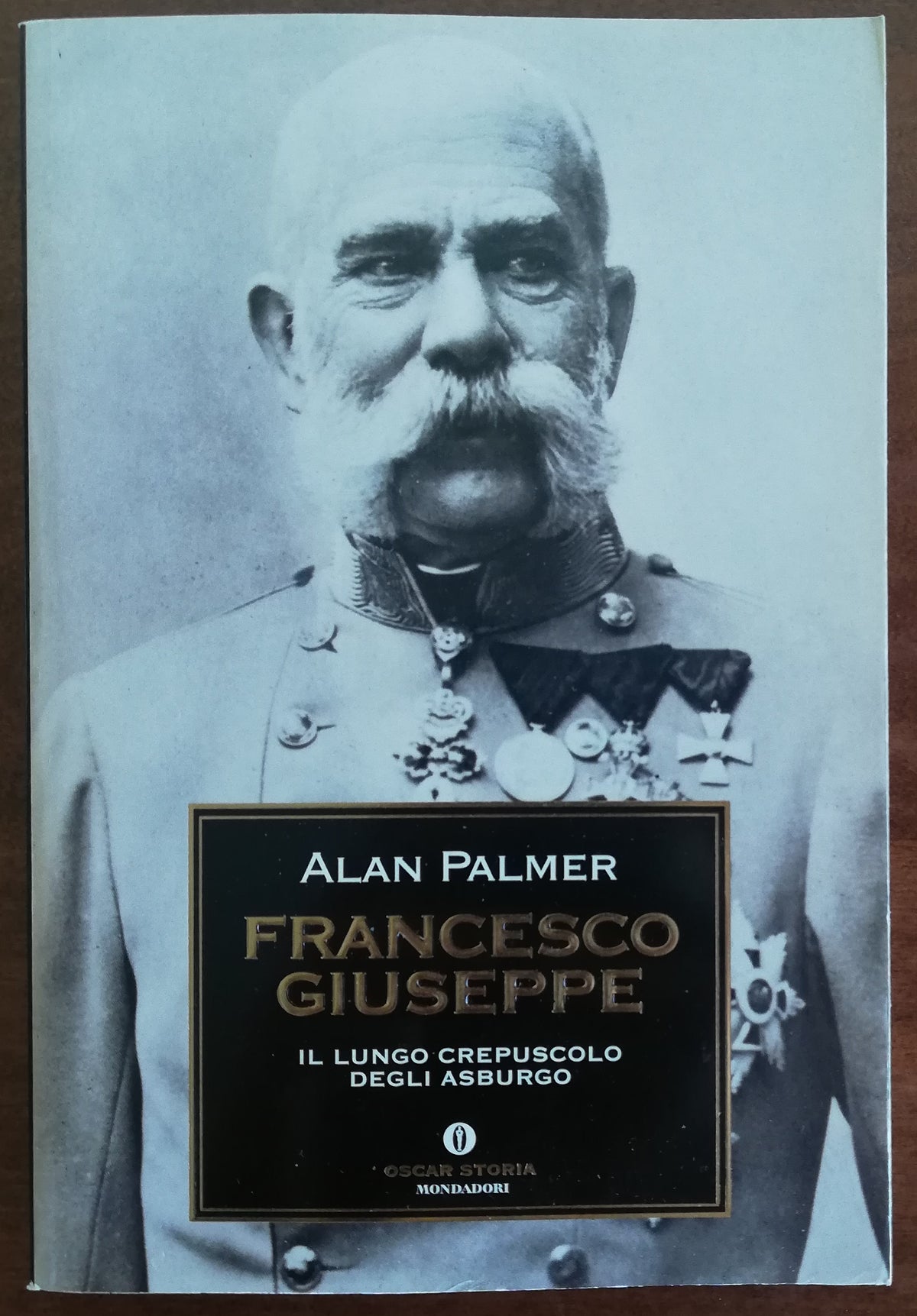 Francesco Giuseppe: il lungo crepuscolo degli Asburgo - Libreria Biellese