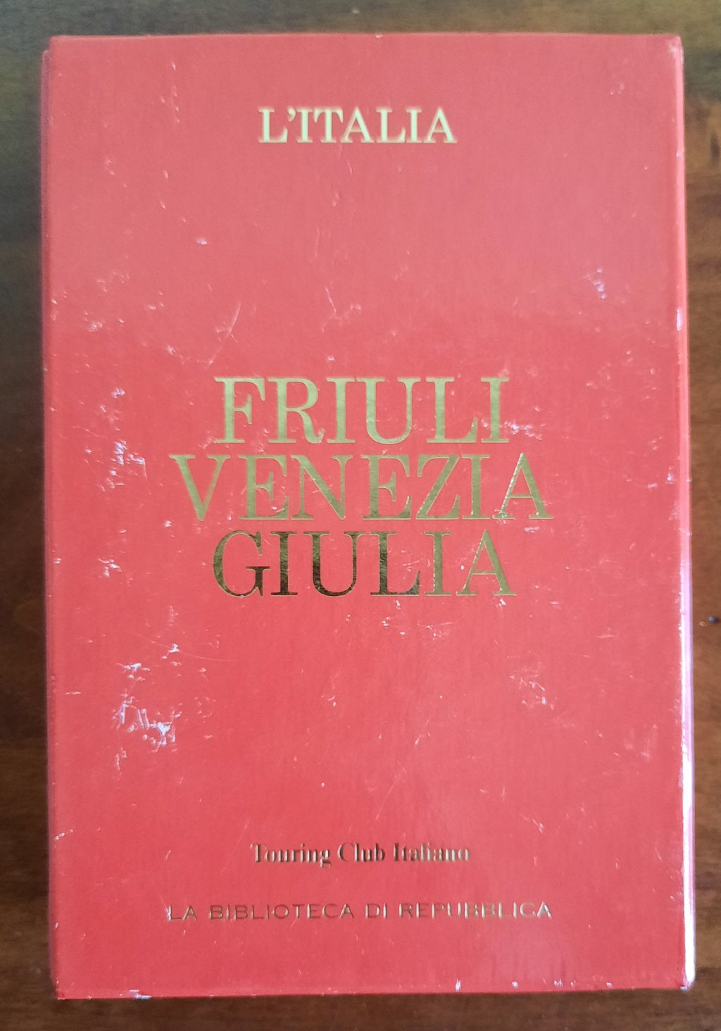 Friuli Venezia Giulia - Touring Club Italiano - 2005 - Libreria Biellese
