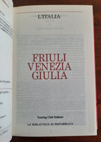 Friuli Venezia Giulia - Touring Club Italiano - 2005 - Libreria Biellese