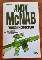 Fuoco incrociato. Una missione per l’ex comandante SAS Nick Stone - Libreria Biellese