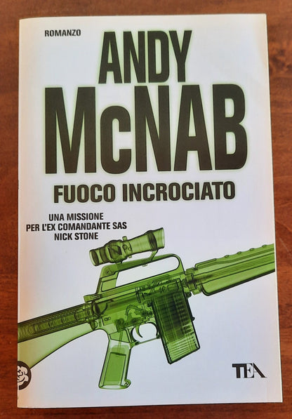 Fuoco incrociato. Una missione per l’ex comandante SAS Nick Stone