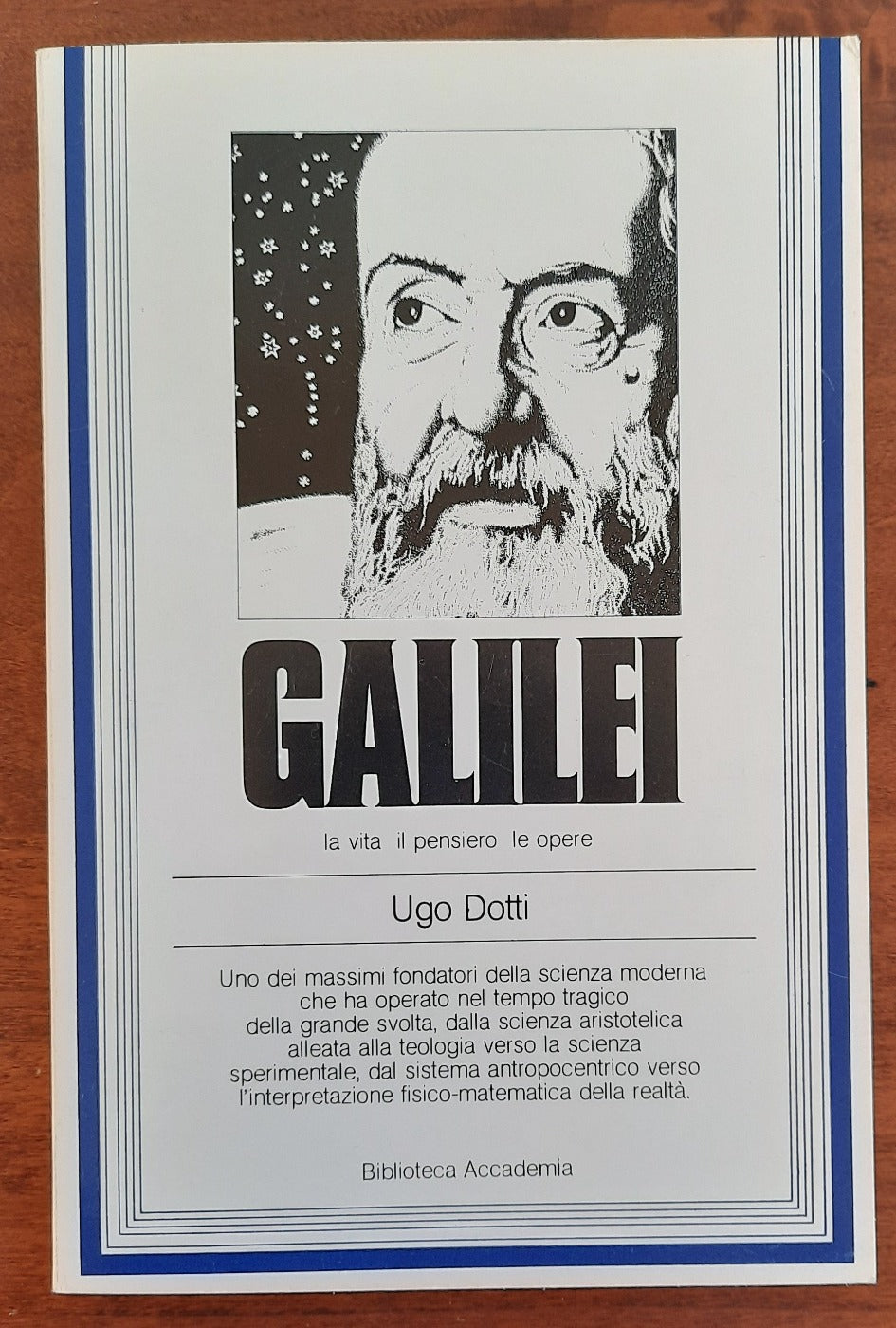 Galilei. La vita, il pensiero, le opere - Libreria Biellese