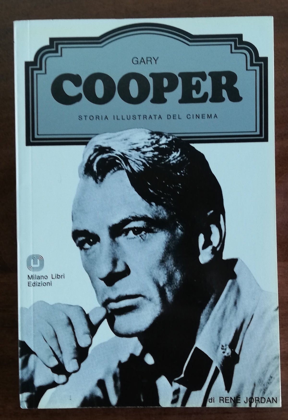 Gary Cooper - Milano Libri Edizioni - Libreria Biellese